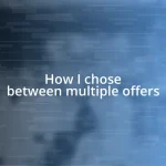 How I chose between multiple offers