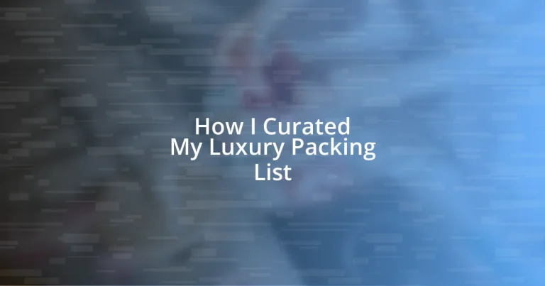 How I Curated My Luxury Packing List