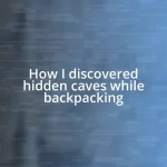 How I discovered hidden caves while backpacking