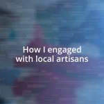 How I engaged with local artisans