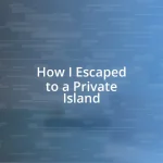 How I Escaped to a Private Island