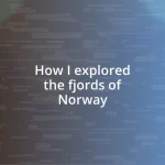 How I explored the fjords of Norway