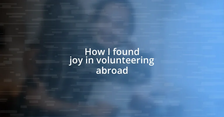 How I found joy in volunteering abroad