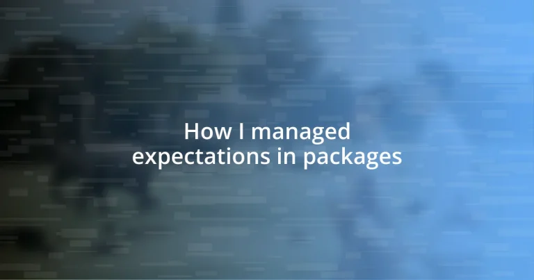 How I managed expectations in packages