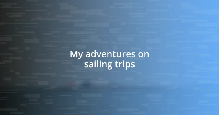 My adventures on sailing trips