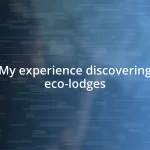 My experience discovering eco-lodges