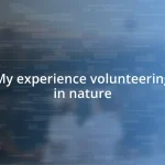 My experience volunteering in nature