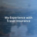 My Experience with Travel Insurance