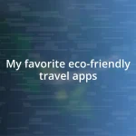 My favorite eco-friendly travel apps