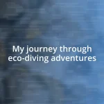 My journey through eco-diving adventures