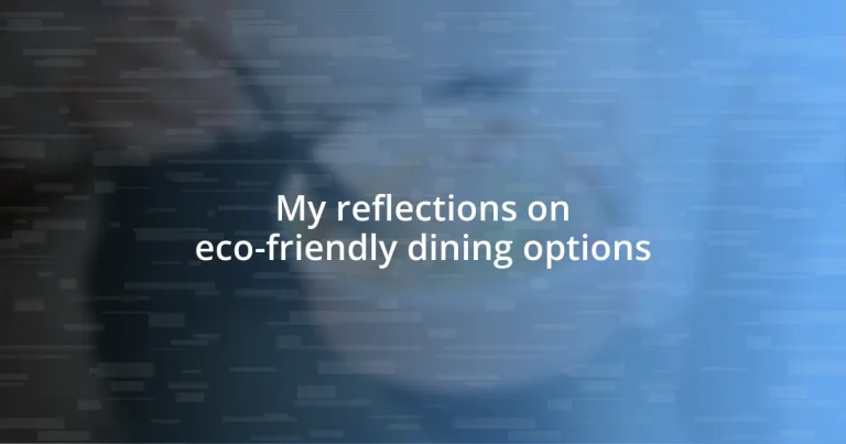 My reflections on eco-friendly dining options