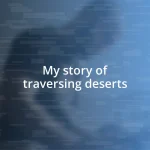 My story of traversing deserts