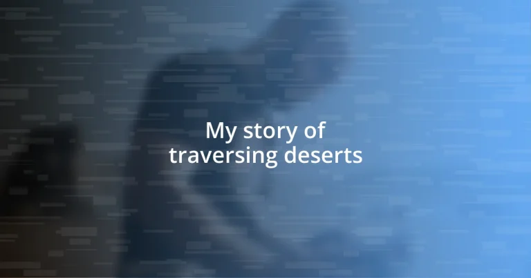 My story of traversing deserts