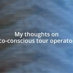 My thoughts on eco-conscious tour operators