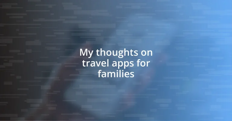 My thoughts on travel apps for families