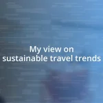 My view on sustainable travel trends