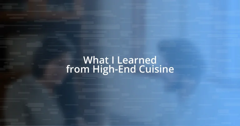 What I Learned from High-End Cuisine