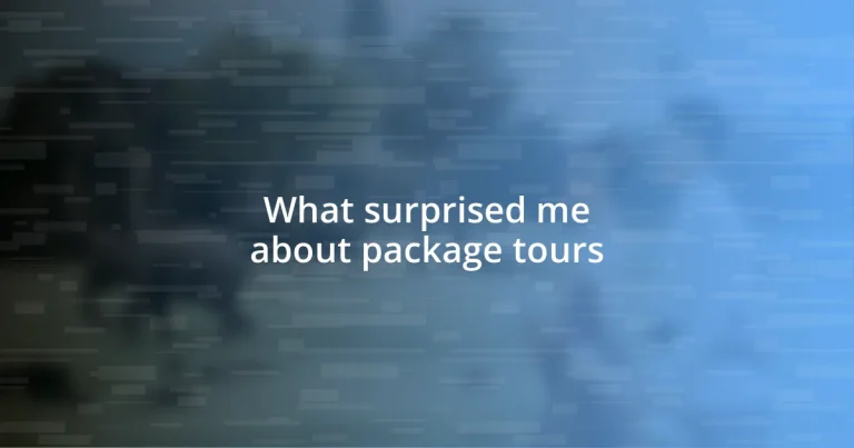 What surprised me about package tours