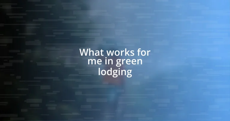 What works for me in green lodging