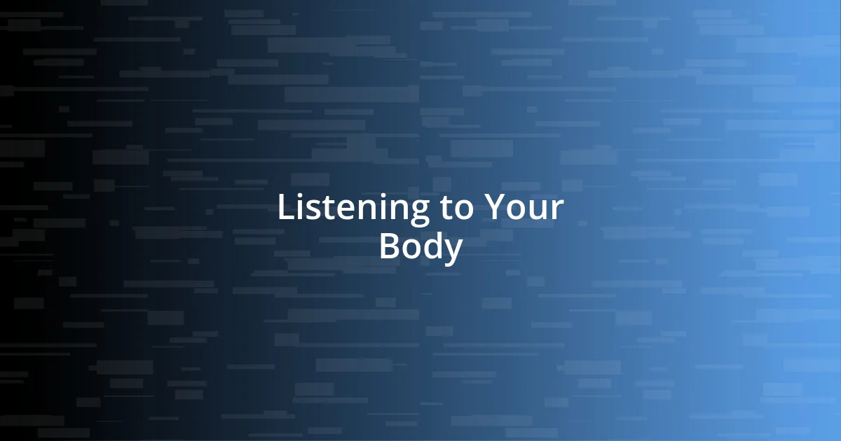 Listening to Your Body