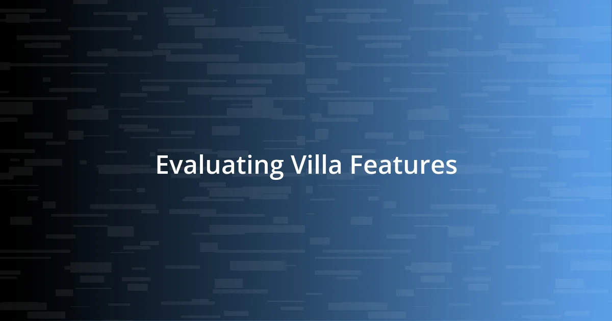 Evaluating Villa Features