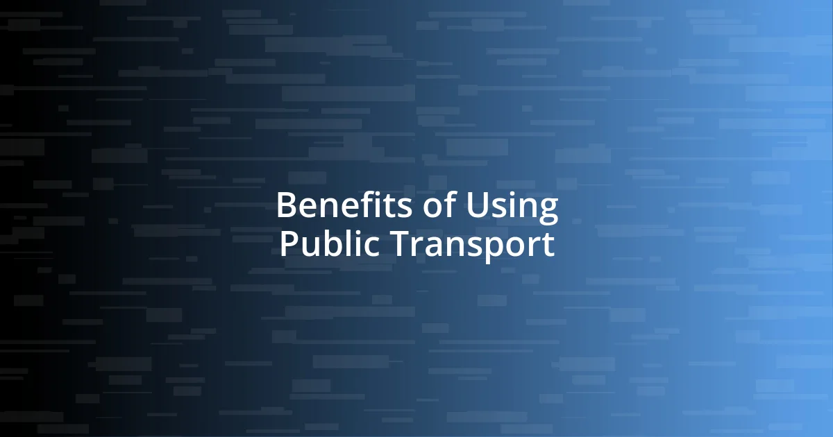 Benefits of Using Public Transport