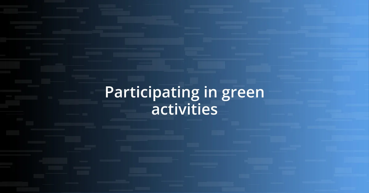 Participating in green activities