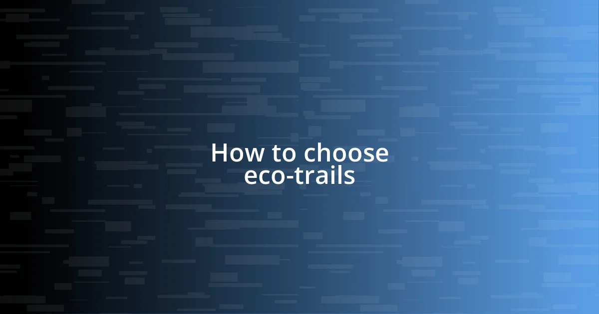 How to choose eco-trails