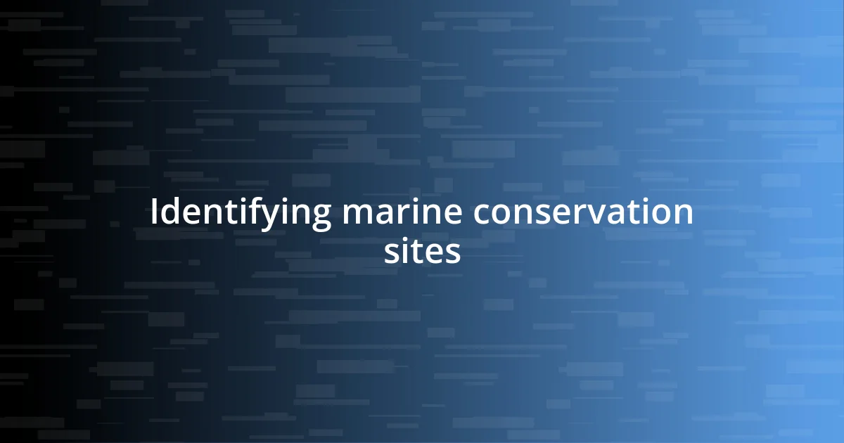 Identifying marine conservation sites