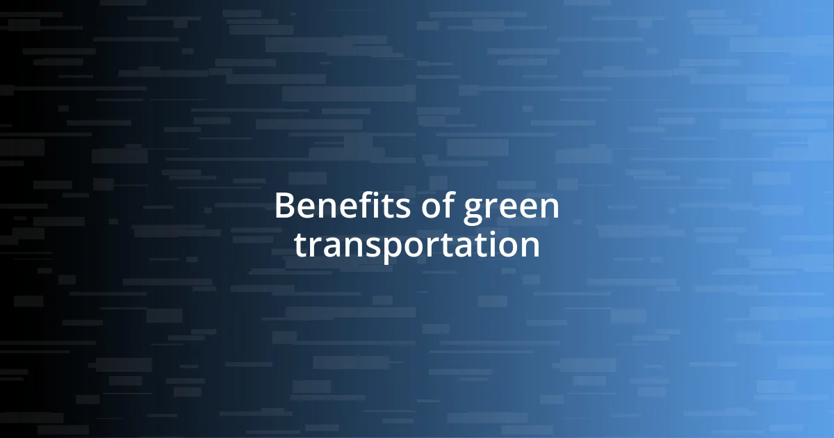 Benefits of green transportation