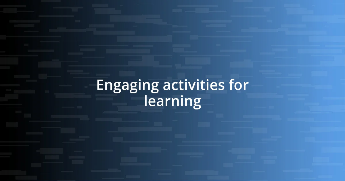 Engaging activities for learning