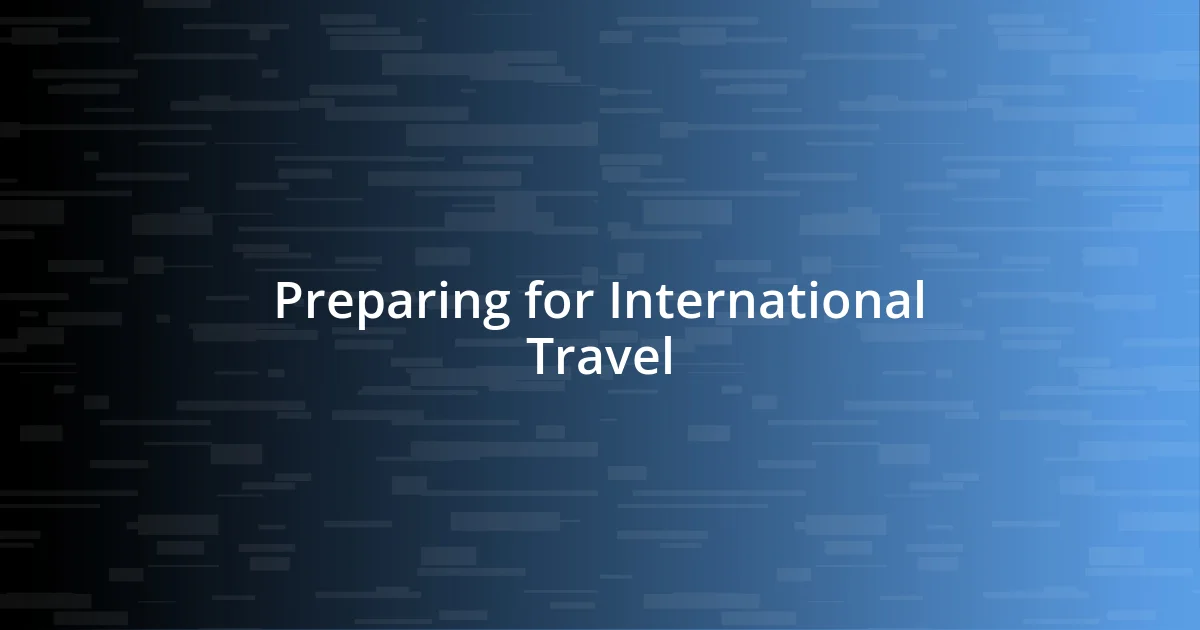 Preparing for International Travel