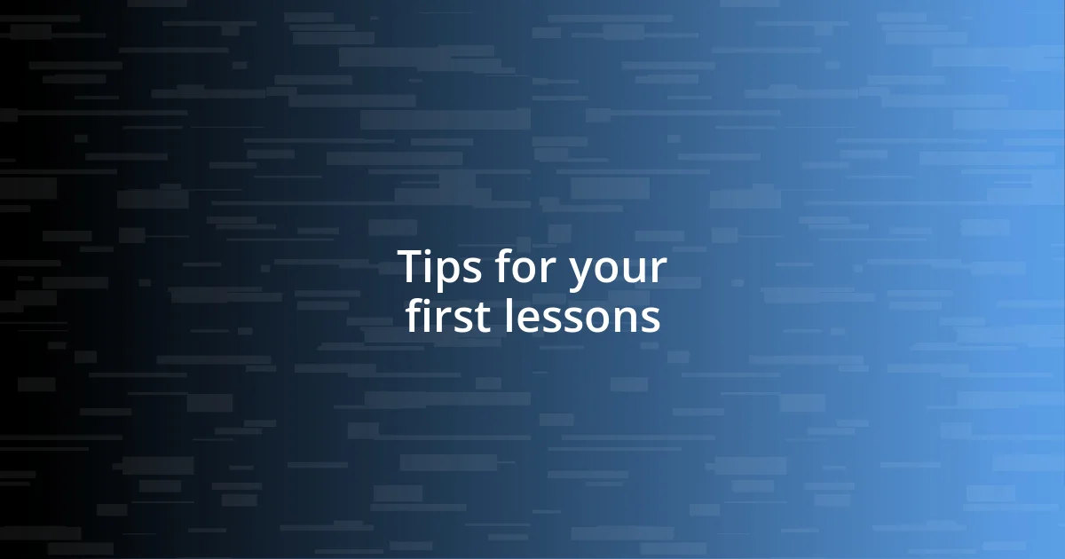 Tips for your first lessons