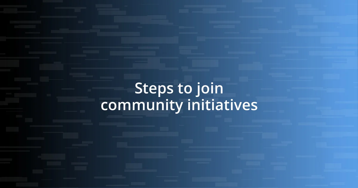 Steps to join community initiatives