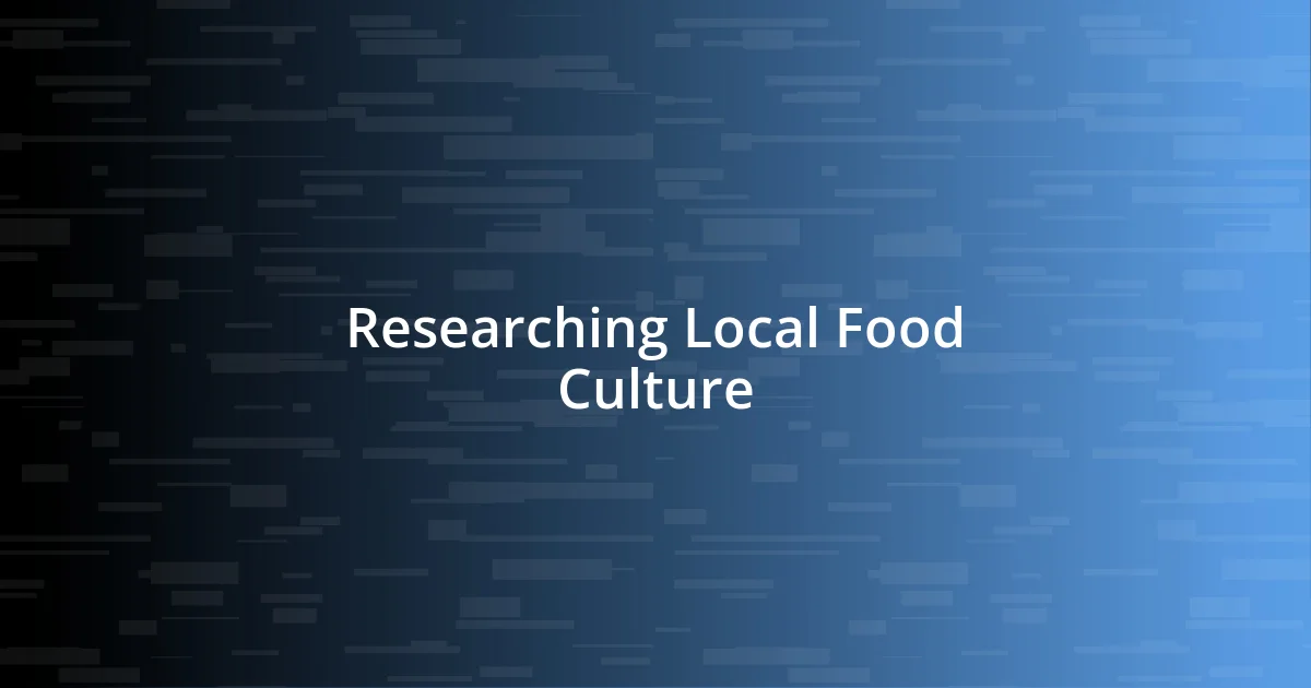 Researching Local Food Culture