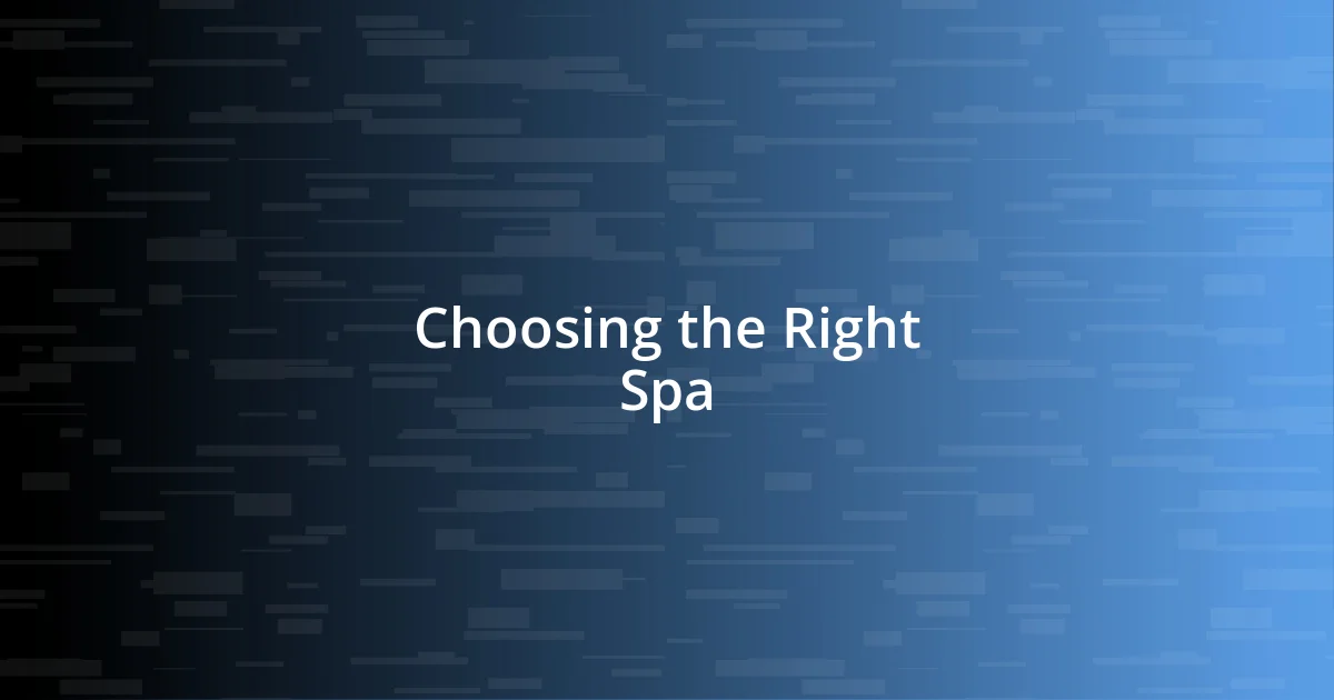 Choosing the Right Spa