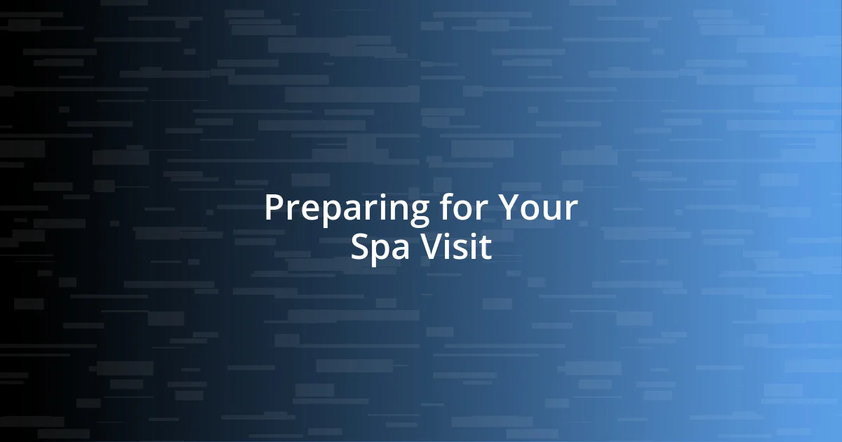 Preparing for Your Spa Visit