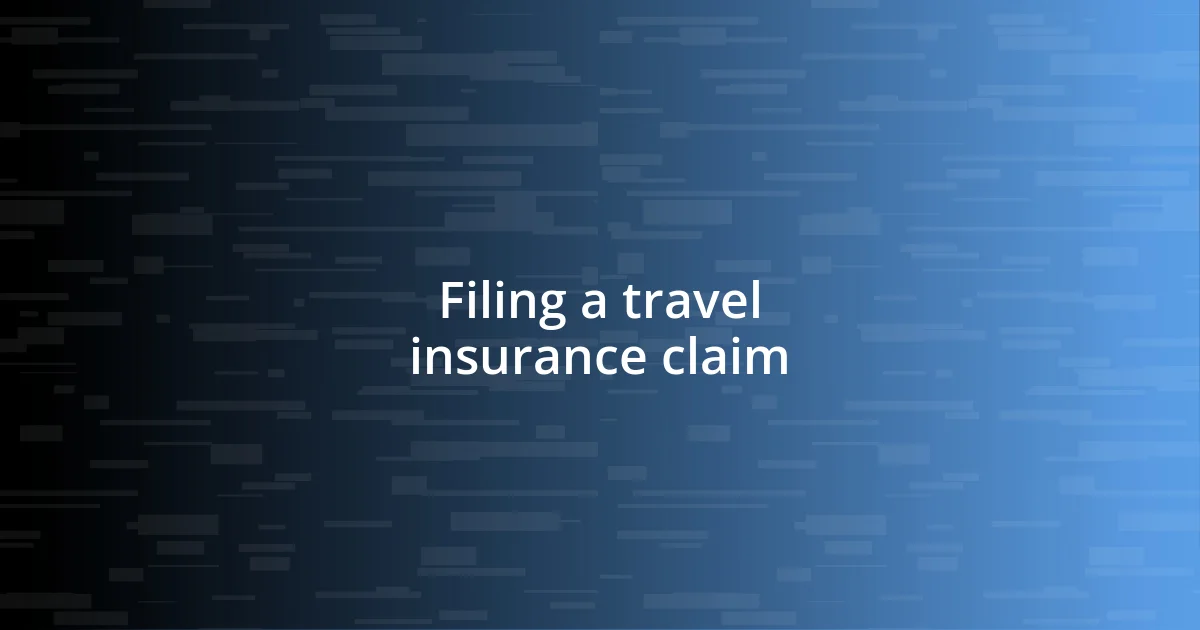 Filing a travel insurance claim