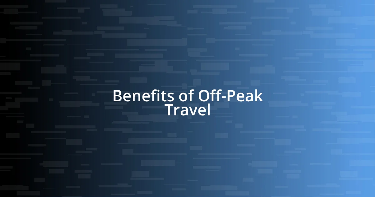 Benefits of Off-Peak Travel