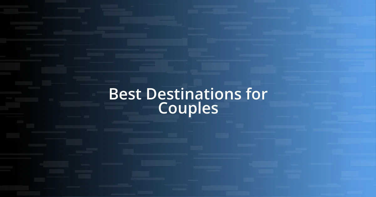 Best Destinations for Couples