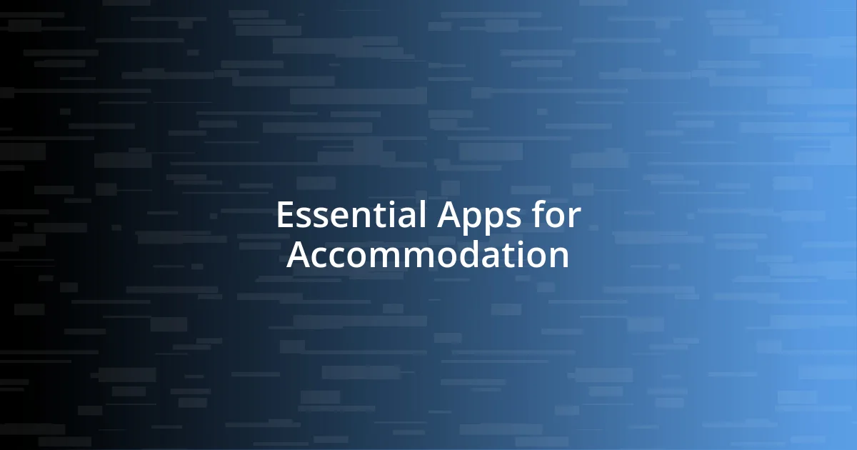 Essential Apps for Accommodation