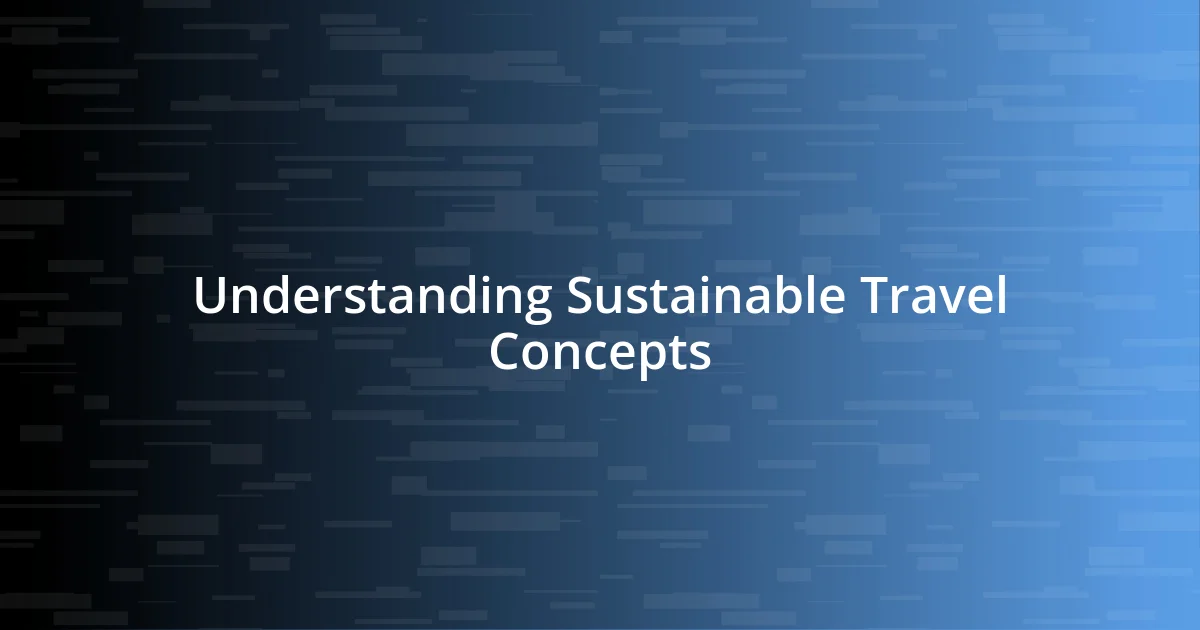 Understanding Sustainable Travel Concepts