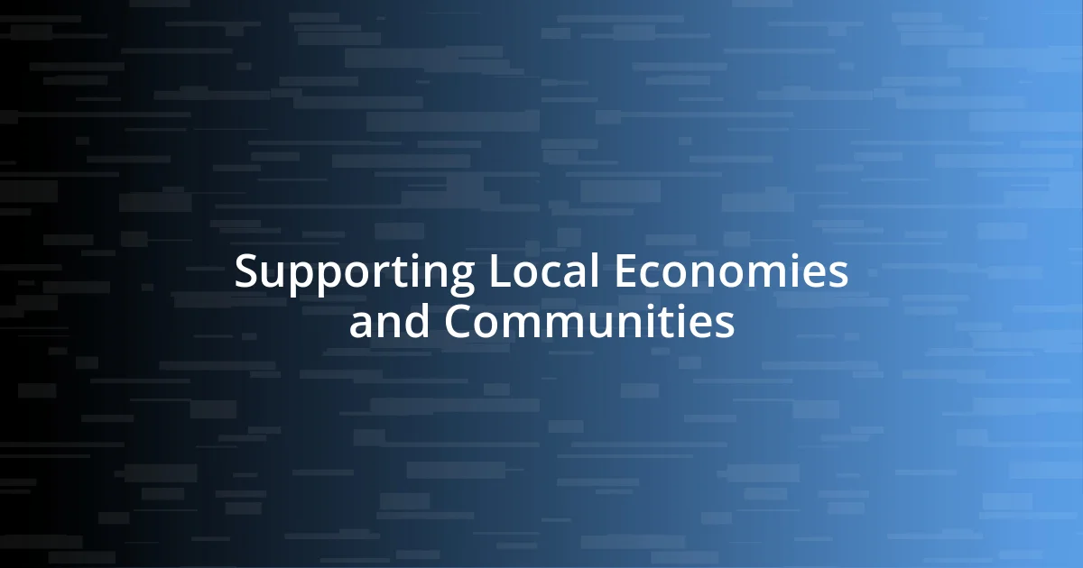 Supporting Local Economies and Communities