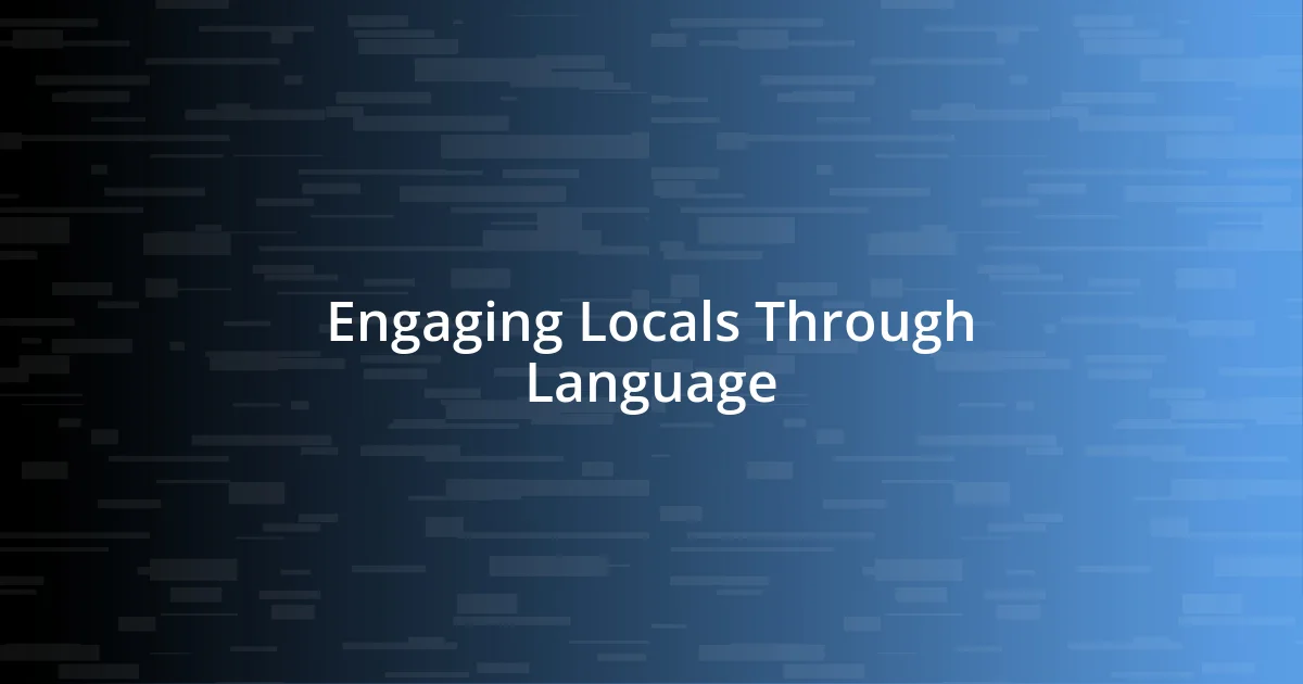 Engaging Locals Through Language