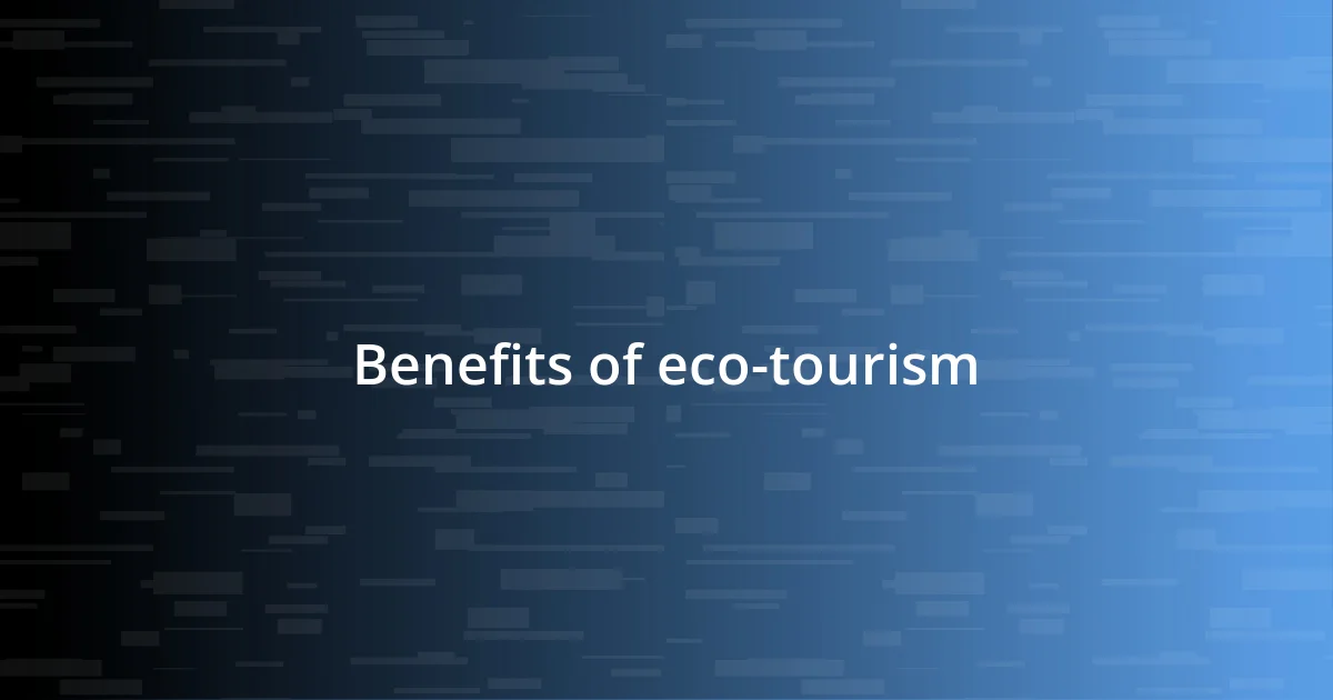 Benefits of eco-tourism