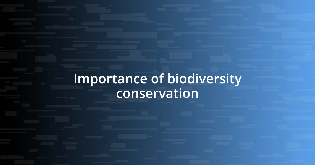 Importance of biodiversity conservation