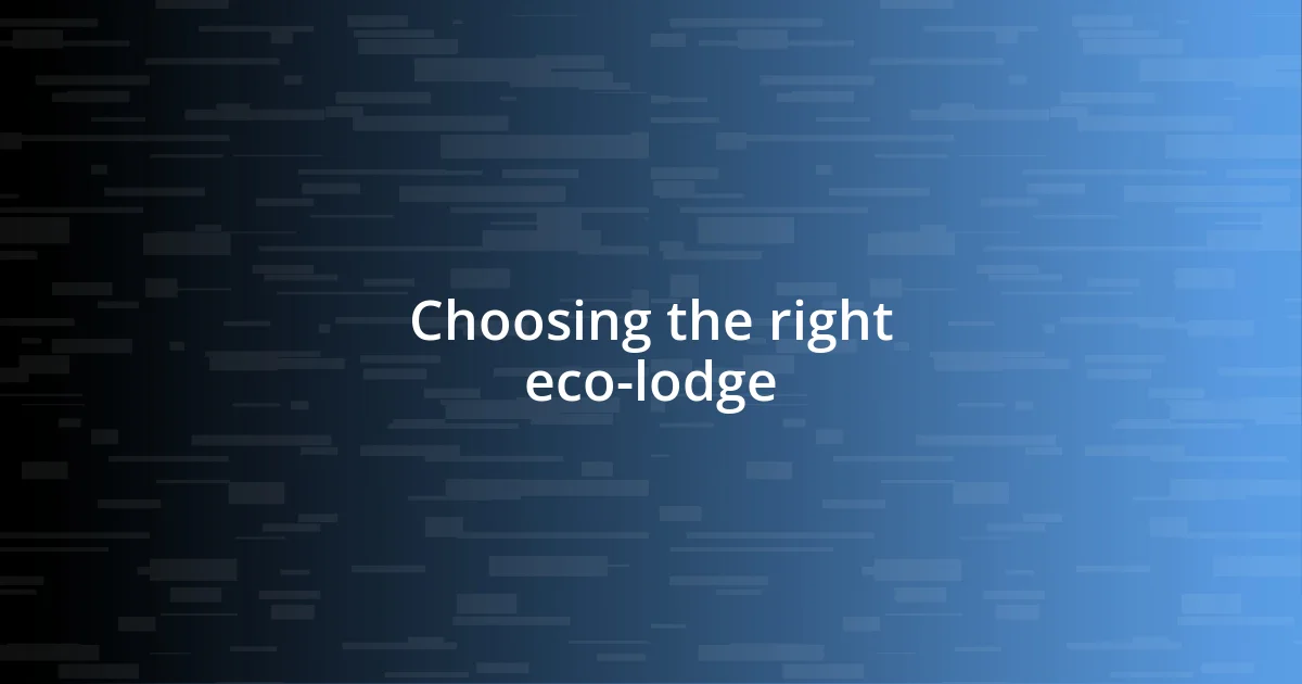 Choosing the right eco-lodge