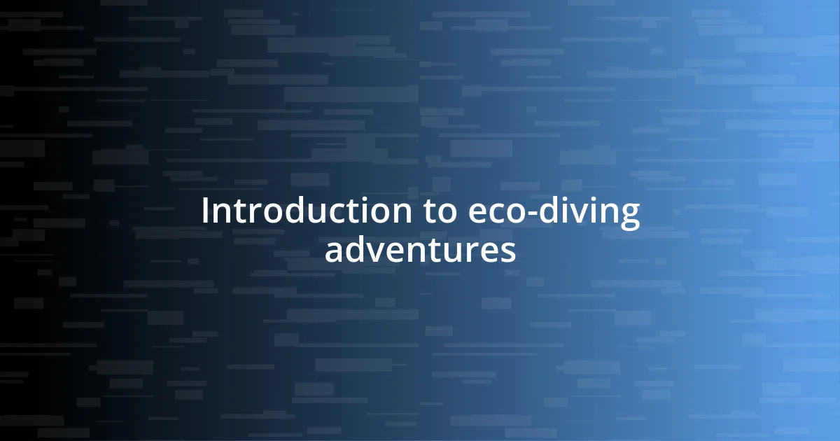 Introduction to eco-diving adventures