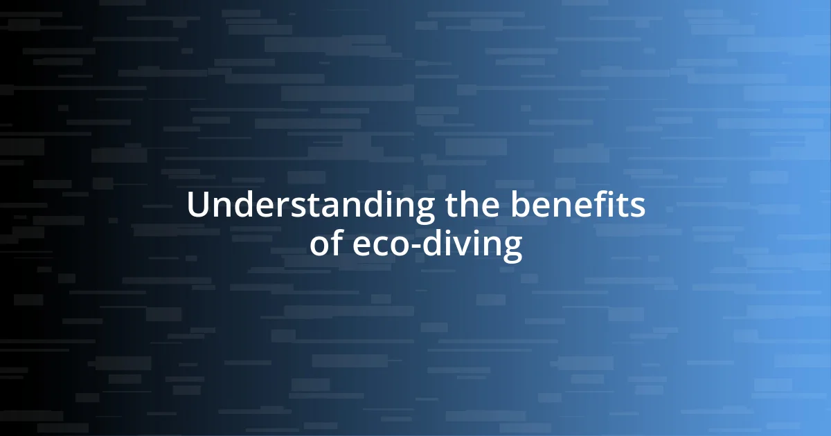 Understanding the benefits of eco-diving