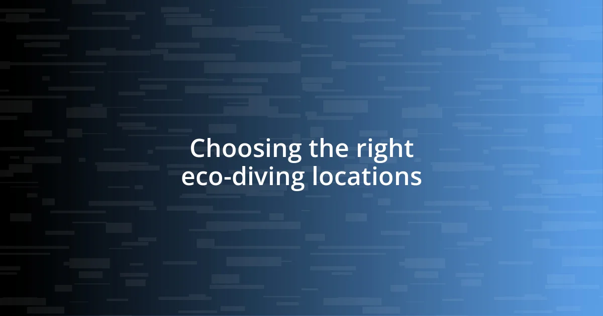 Choosing the right eco-diving locations